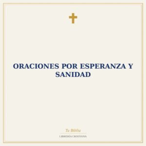 Oraciones por Esperanza y Sanidad