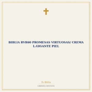 Biblia RVR60 Promesas Virtuosas/ Crema L.Gigante Piel