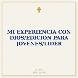 Mi Experiencia Con Dios/Edicion Para Jovenes/Lider