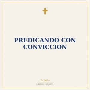 Predicando Con Conviccion