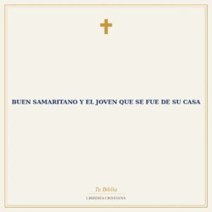 Buen Samaritano Y El Joven Que Se Fue De Su Casa
