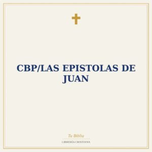 CBP/Las Epistolas De Juan