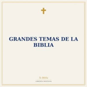 Grandes Temas De La Biblia
