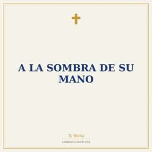 A La Sombra De Su Mano
