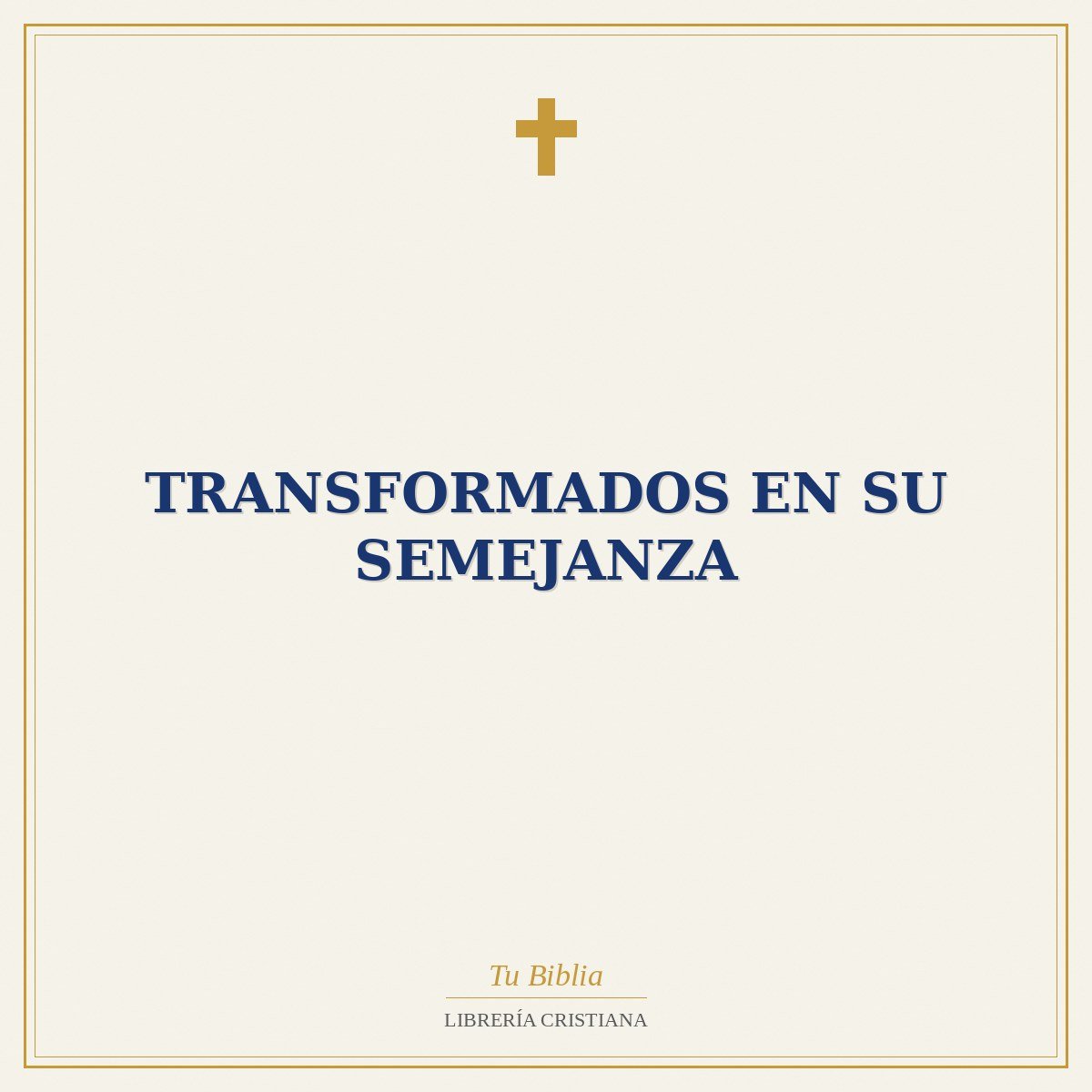 Transformados En Su Semejanza 1 Transformados En Su Semejanza