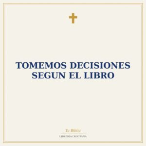 Tomemos Decisiones Segun El Libro