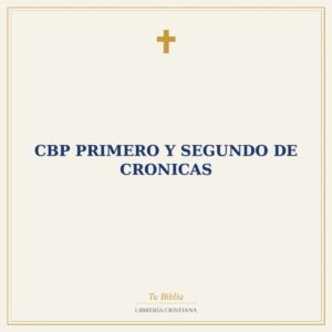 CBP Primero Y Segundo De Cronicas