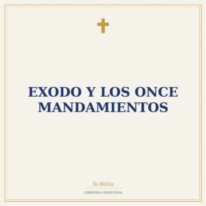 Exodo Y Los Once Mandamientos