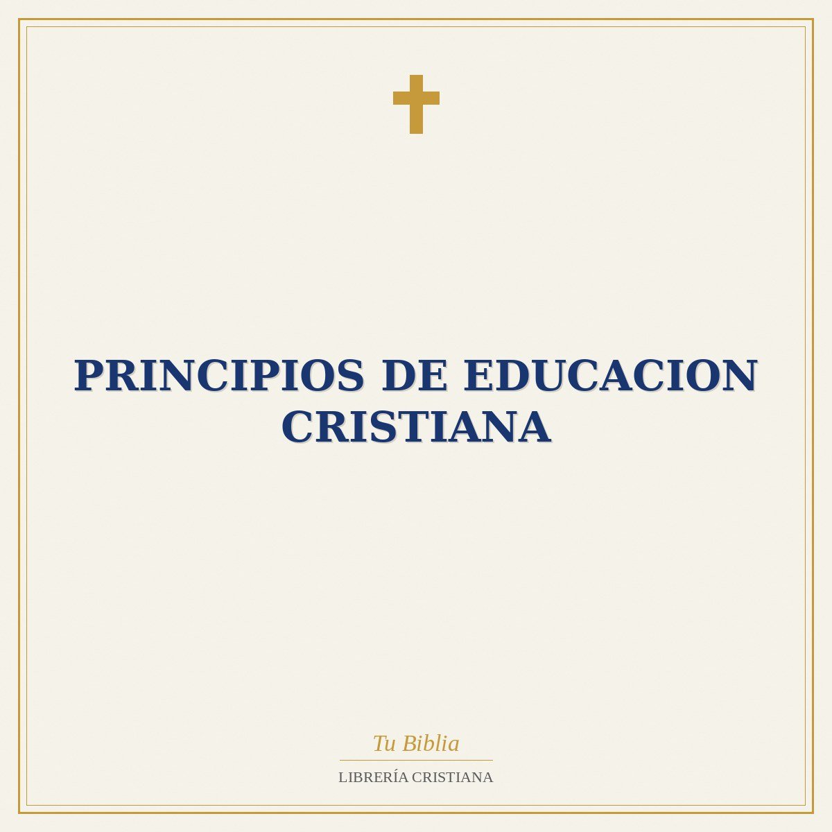 Principios De Educacion Cristiana 1 Principios De Educacion Cristiana