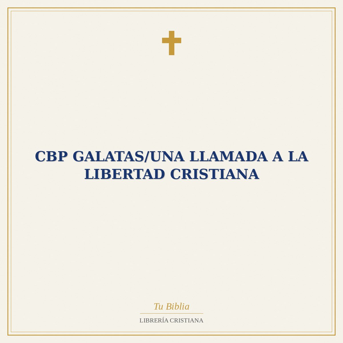 CBP Galatas/Una Llamada A La Libertad Cristiana 1 CBP Galatas/Una Llamada A La Libertad Cristiana