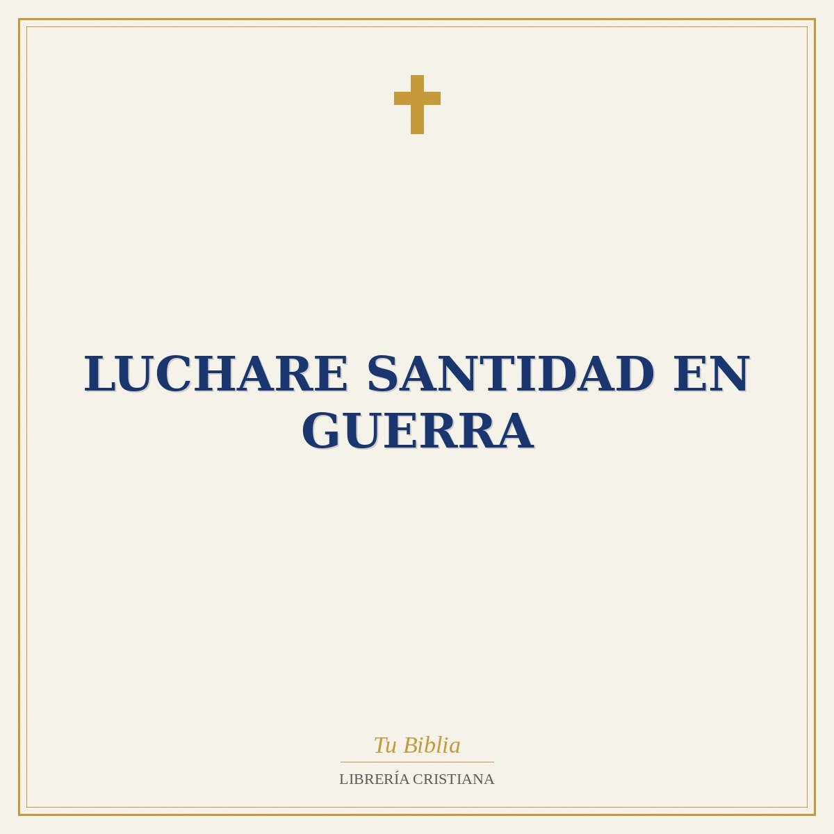 Luchare Santidad En Guerra 1 Luchare Santidad En Guerra