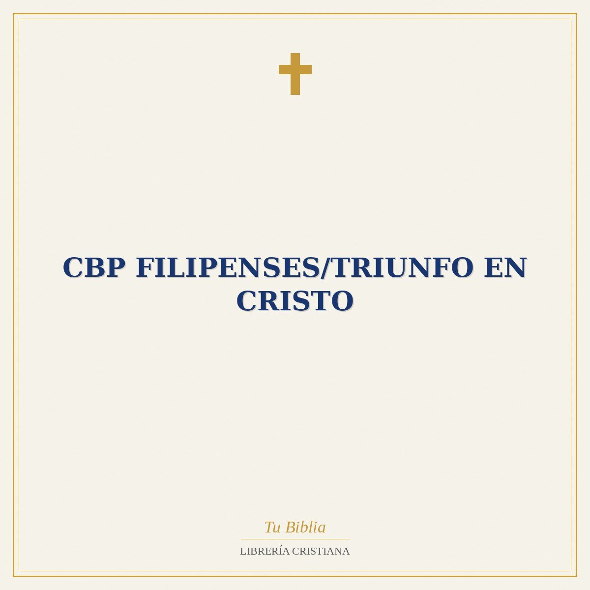 CBP Filipenses/Triunfo En Cristo 1 CBP Filipenses/Triunfo En Cristo