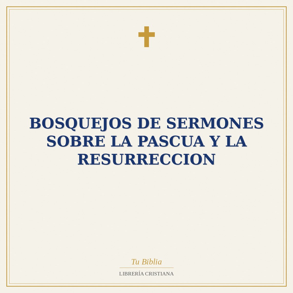 Bosquejos De Sermones Sobre La Pascua Y La Resurreccion 1 Bosquejos De Sermones Sobre La Pascua Y La Resurreccion