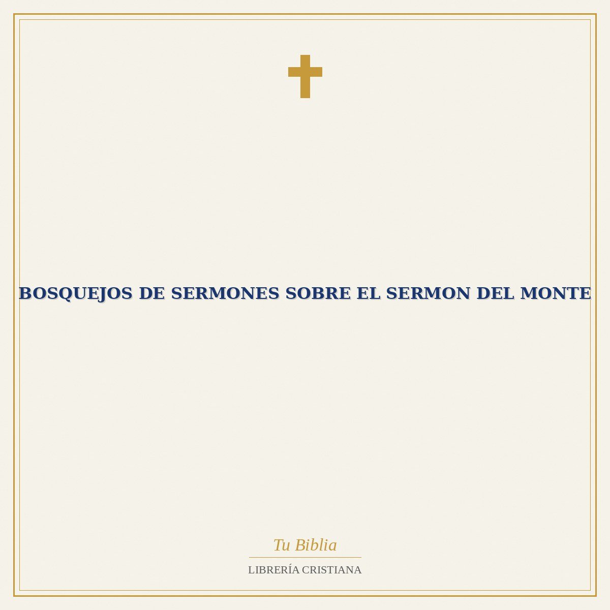 Bosquejos De Sermones Sobre El Sermon Del Monte 1 Bosquejos De Sermones Sobre El Sermon Del Monte