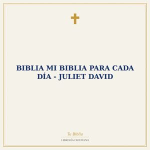 Biblia Mi Biblia Para Cada Día - Juliet David