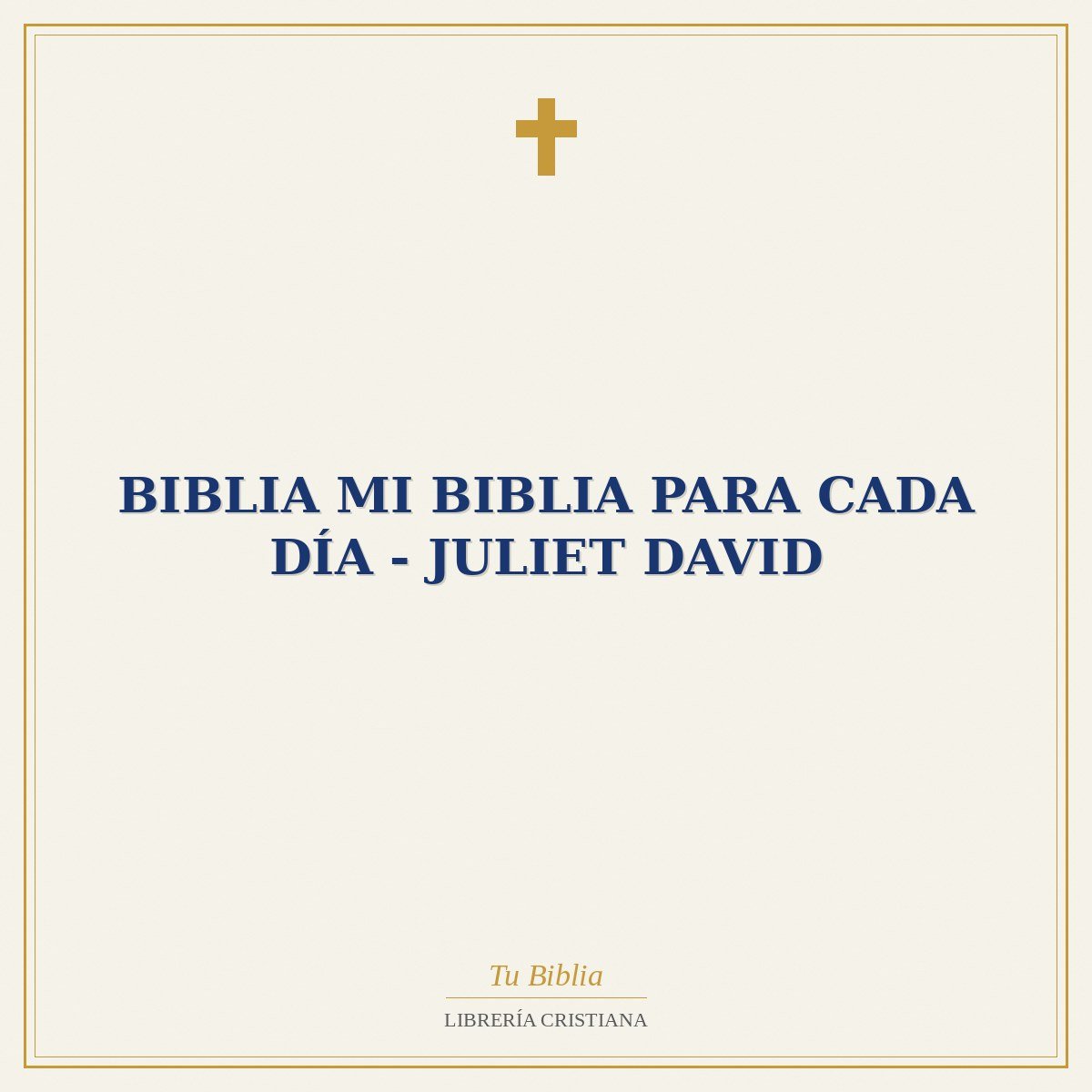 Biblia Mi Biblia Para Cada Día - Juliet David 1 Biblia Mi Biblia Para Cada Día - Juliet David