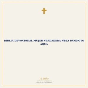 Biblia Devocional Mujer Verdadera NBLA Duonoto Aqua
