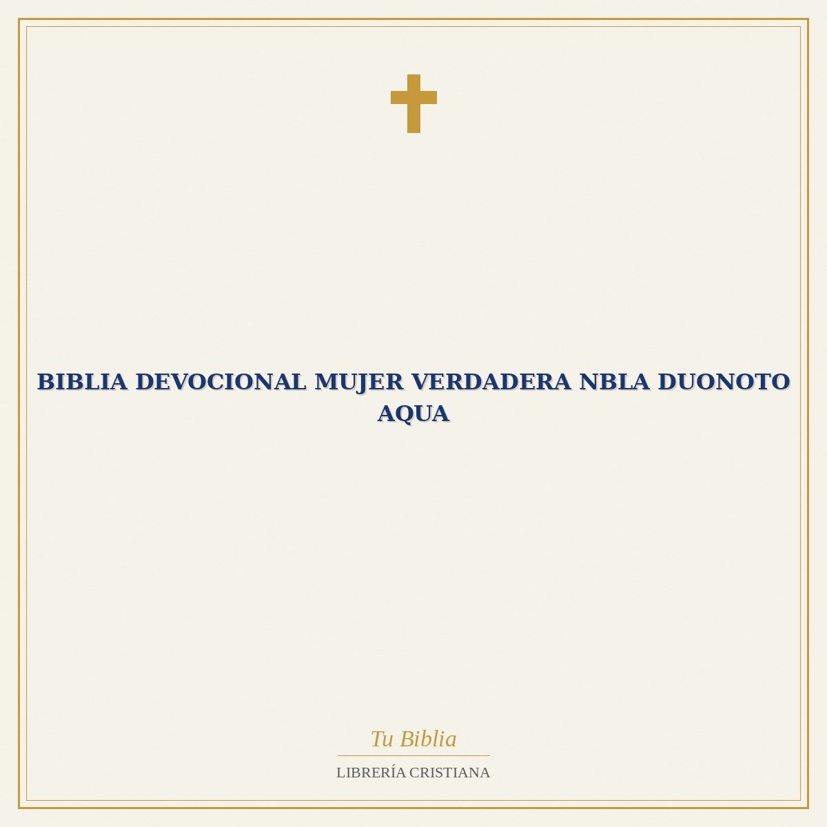 Biblia Devocional Mujer Verdadera NBLA Duonoto Aqua 1 Biblia Devocional Mujer Verdadera NBLA Duonoto Aqua