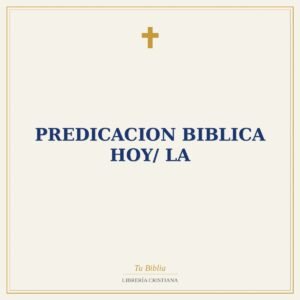 Predicacion Biblica Hoy/ La