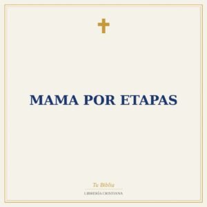 Mama Por Etapas