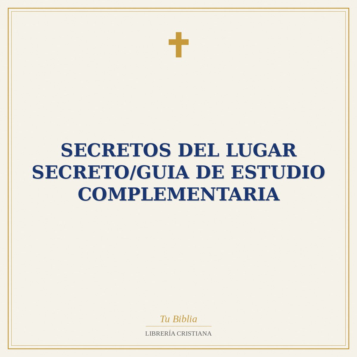 Secretos Del Lugar Secreto/Guia De Estudio Complementaria 1 Secretos Del Lugar Secreto/Guia De Estudio Complementaria