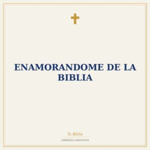 Enamorandome De La Biblia