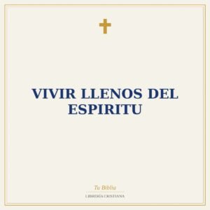 Vivir Llenos Del Espiritu