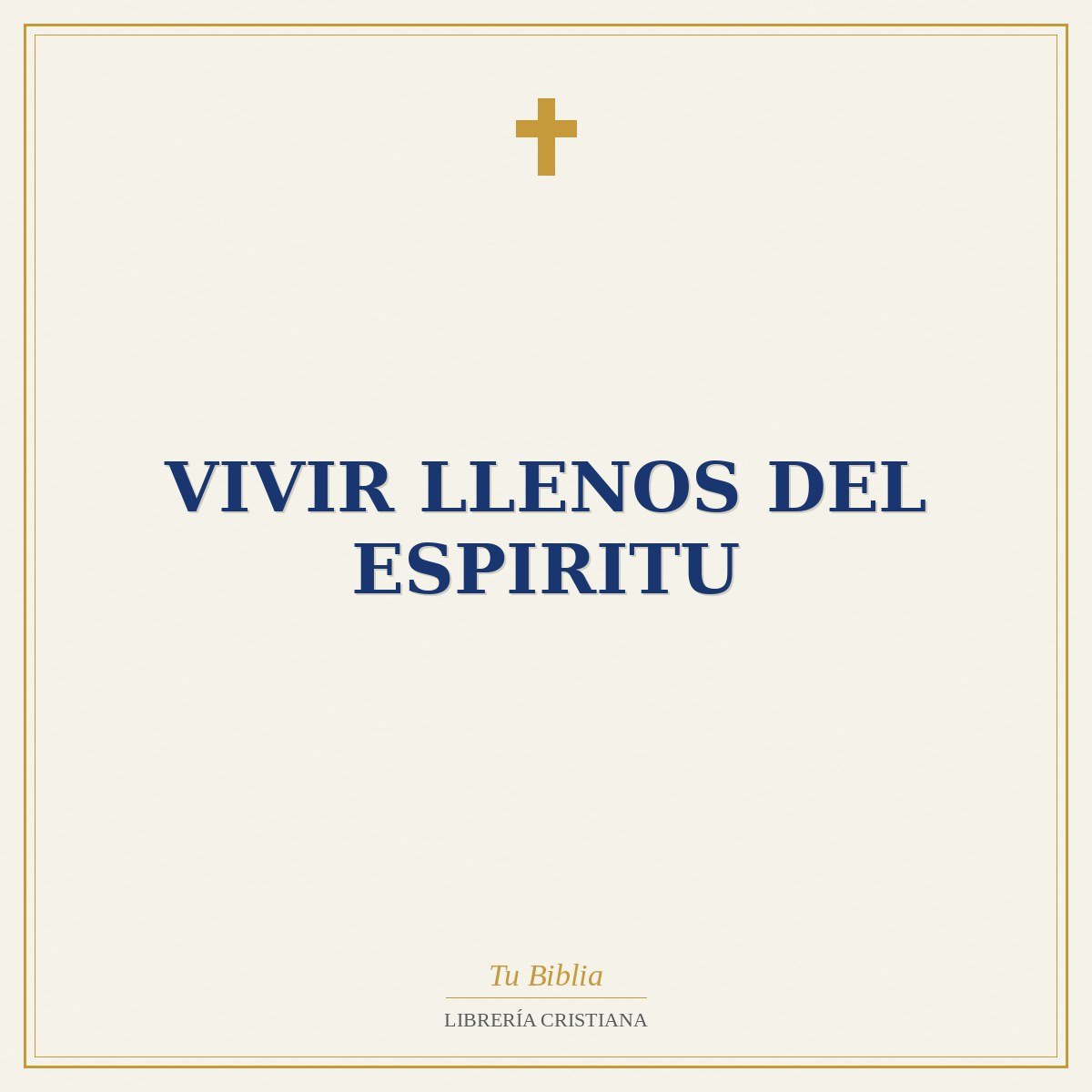 Vivir Llenos Del Espiritu 1 Vivir Llenos Del Espiritu