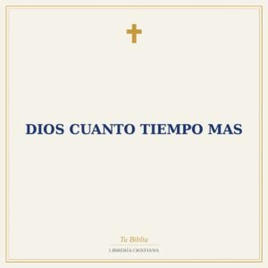 Dios Cuanto Tiempo Mas