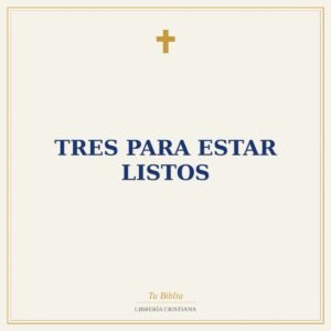 Tres Para Estar Listos
