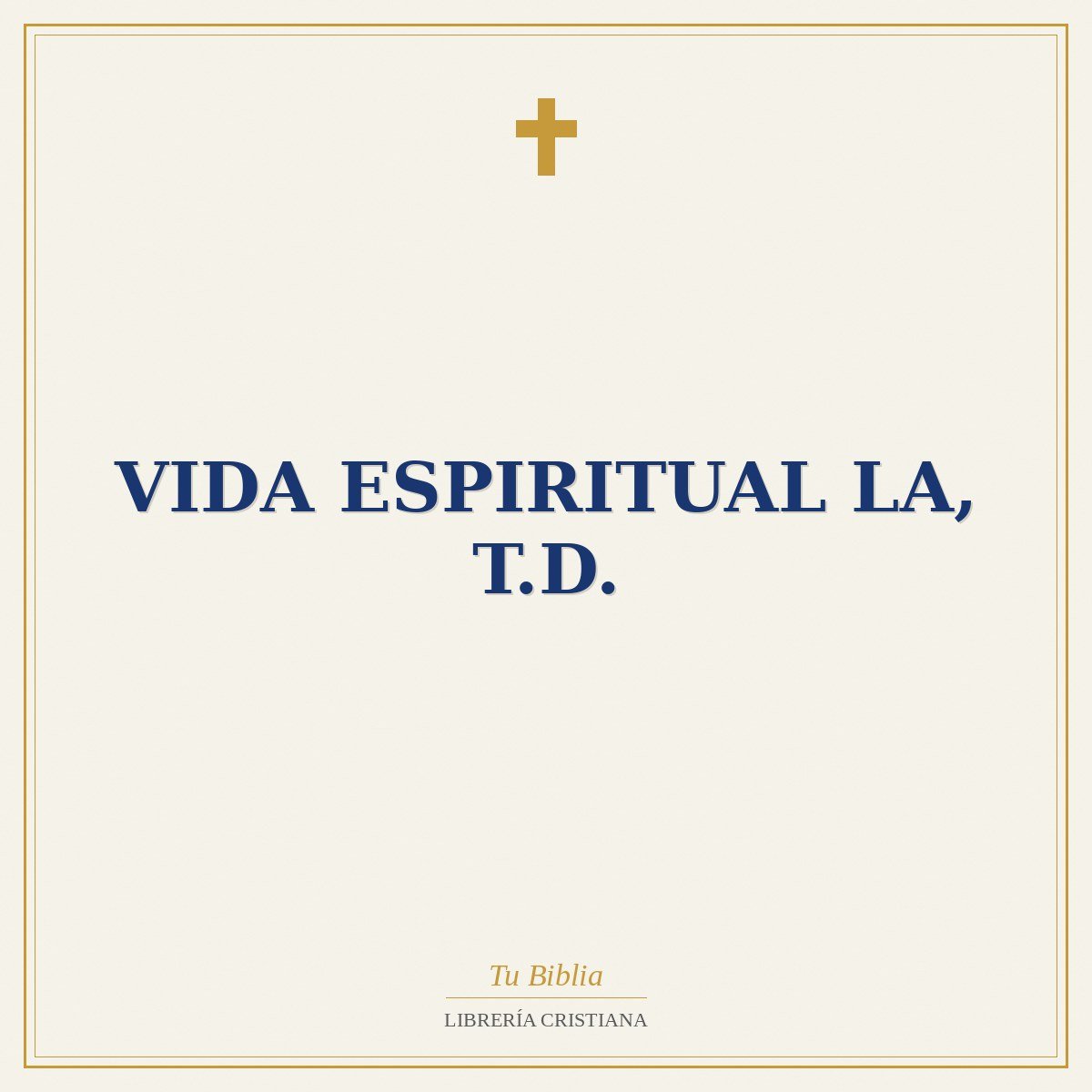 Vida Espiritual La, T.D. 1 Vida Espiritual La, T.D.