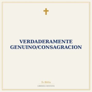 Verdaderamente Genuino/Consagracion