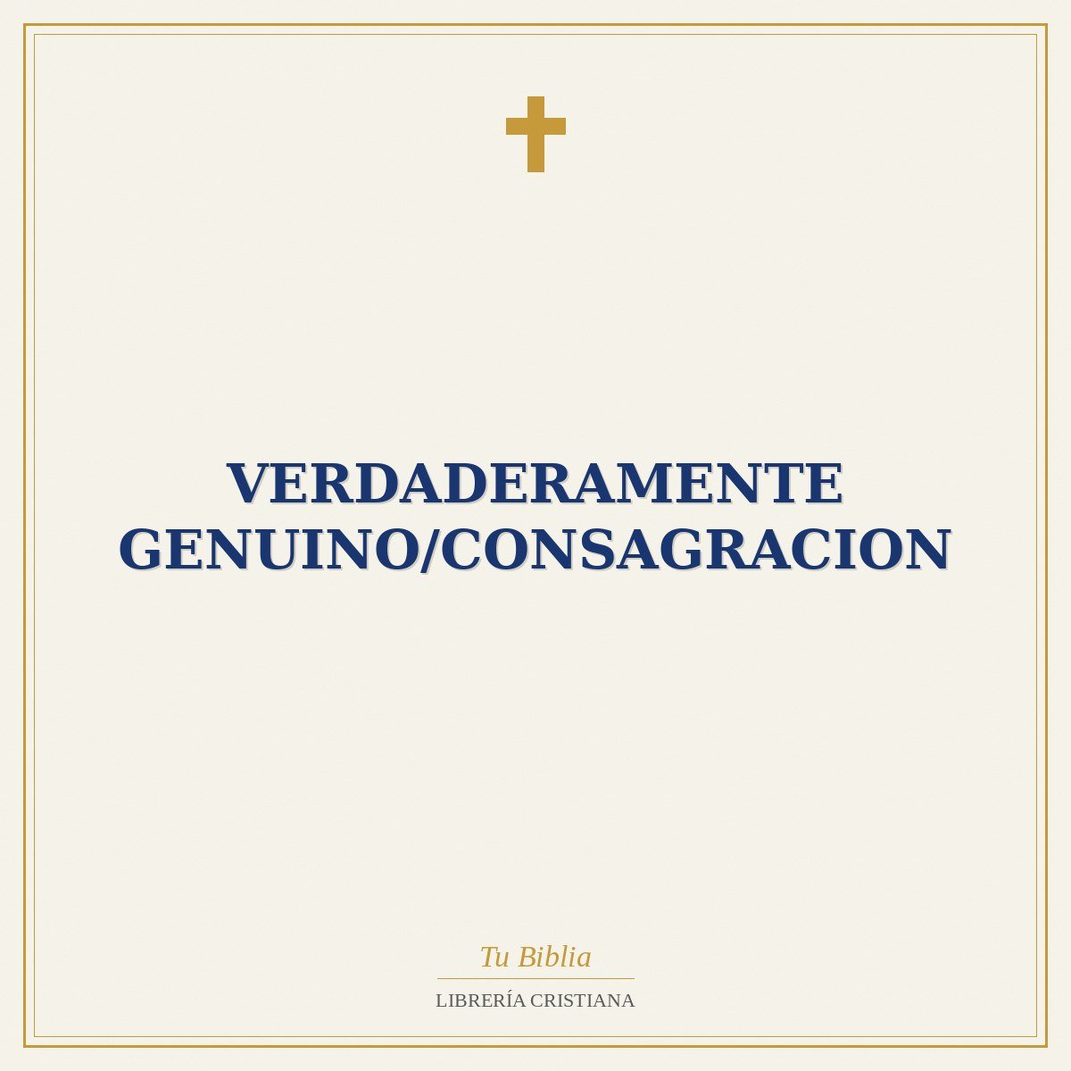 Verdaderamente Genuino/Consagracion 1 Verdaderamente Genuino/Consagracion