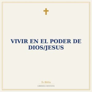 Vivir En El Poder De Dios/Jesus