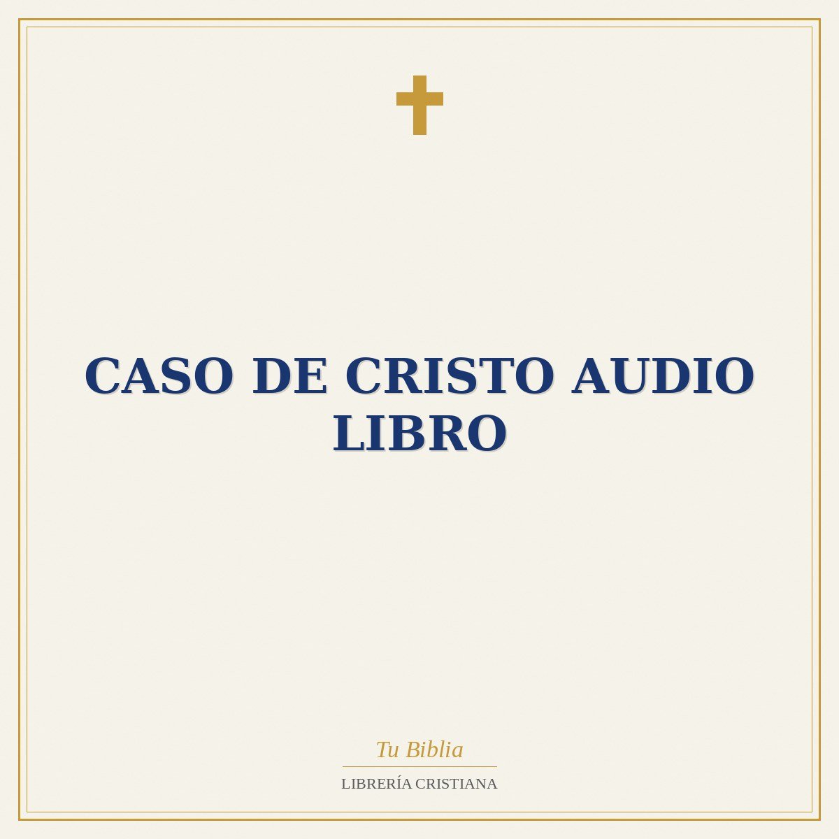 Caso De Cristo Audio Libro 1 Caso De Cristo Audio Libro
