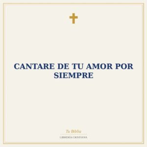 Cantare De Tu Amor Por Siempre