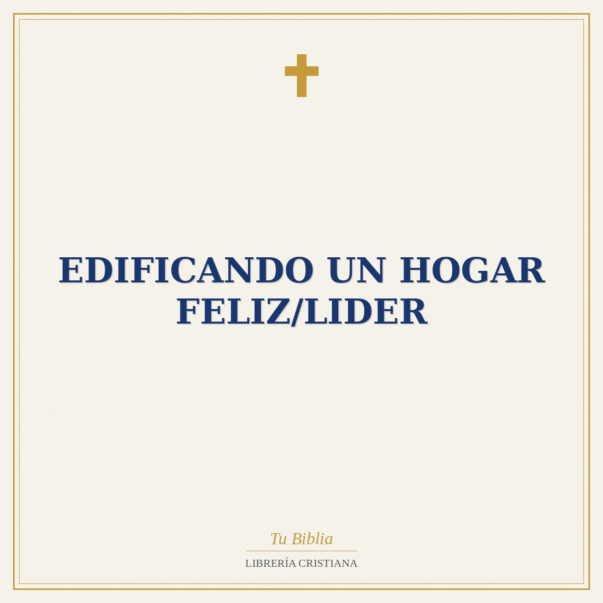 Edificando Un Hogar Feliz/Lider 1 Edificando Un Hogar Feliz/Lider