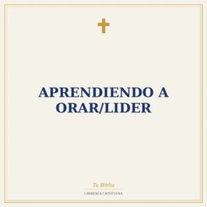 Aprendiendo A Orar/Lider