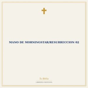 Mano De Morningstar/Resurreccion 02