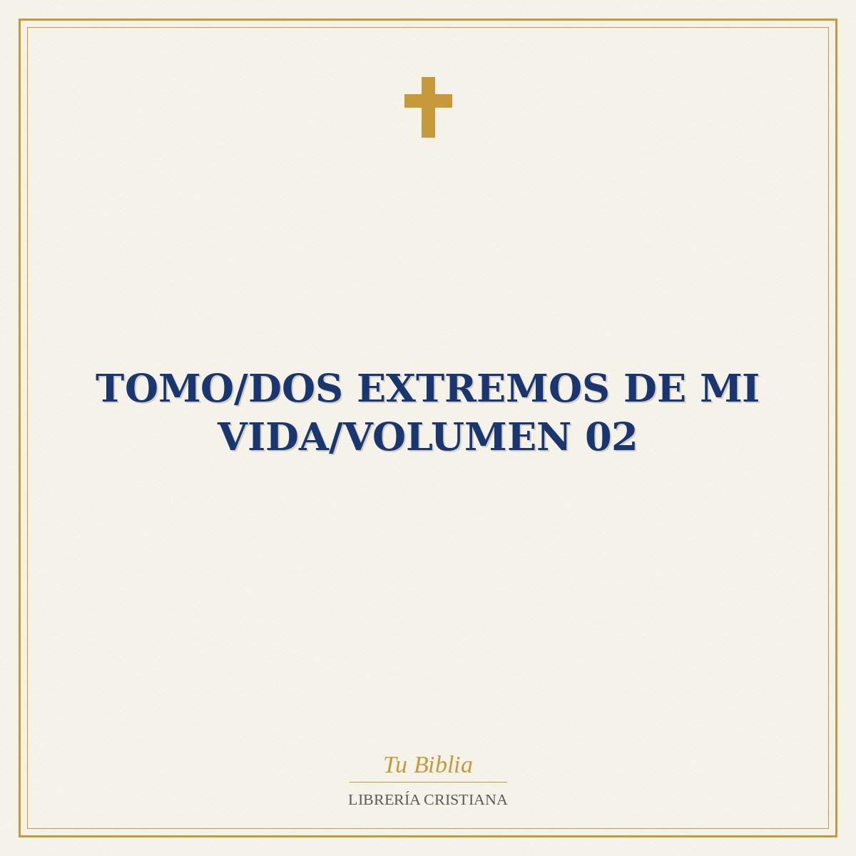 Tomo/Dos Extremos De Mi Vida/Volumen 02 1 Tomo/Dos Extremos De Mi Vida/Volumen 02