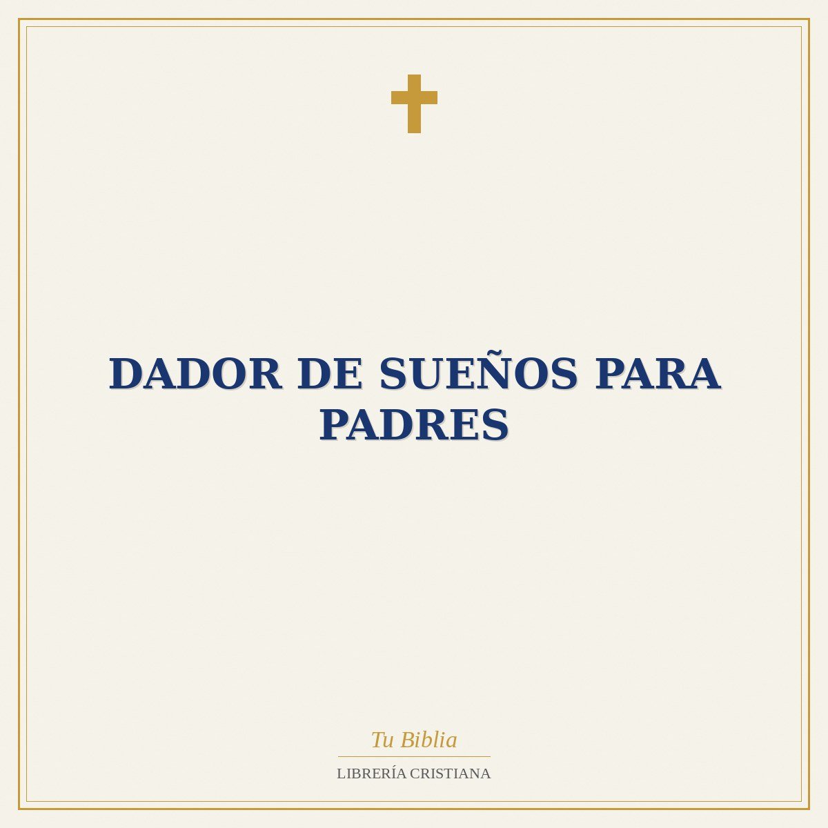 Dador De Sueños Para Padres 1 Dador De Sueños Para Padres