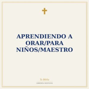 Aprendiendo A Orar/Para Niños/Maestro