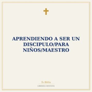 Aprendiendo A Ser Un Discipulo/Para Niños/Maestro