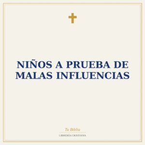 Niños A Prueba De Malas Influencias