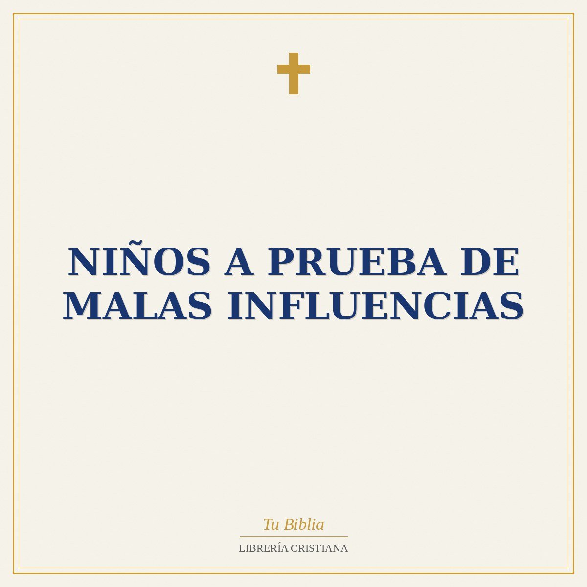 Niños A Prueba De Malas Influencias 1 Niños A Prueba De Malas Influencias