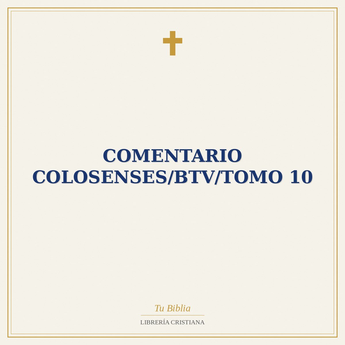 Comentario Colosenses/BTV/Tomo 10 1 Comentario Colosenses/BTV/Tomo 10