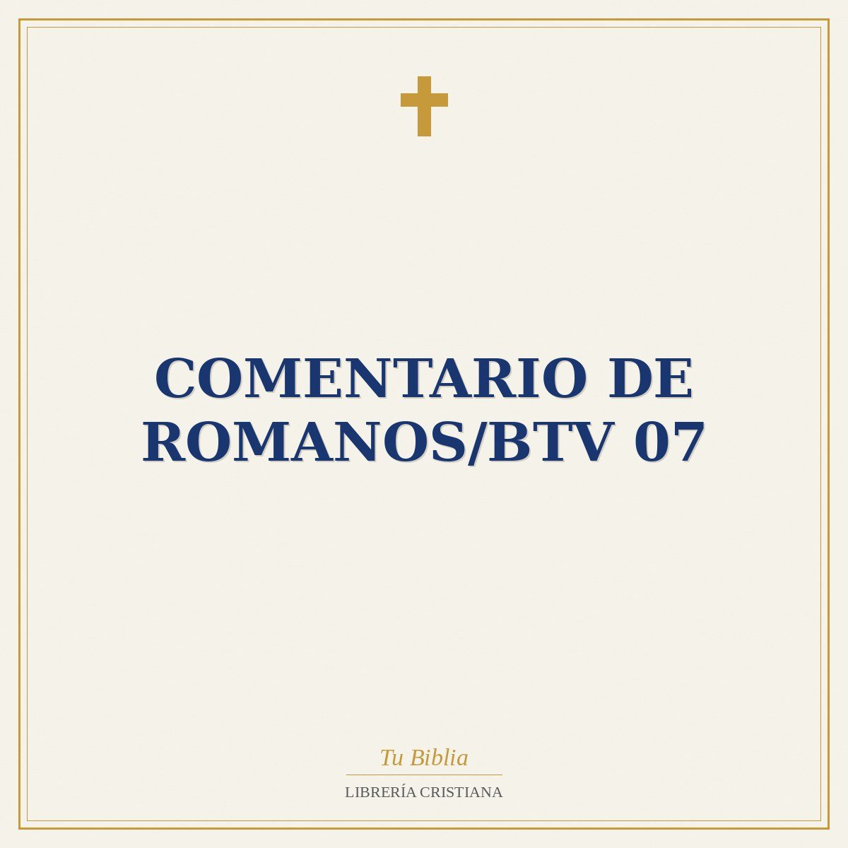 Comentario De Romanos/BTV 07 1 Comentario De Romanos/BTV 07