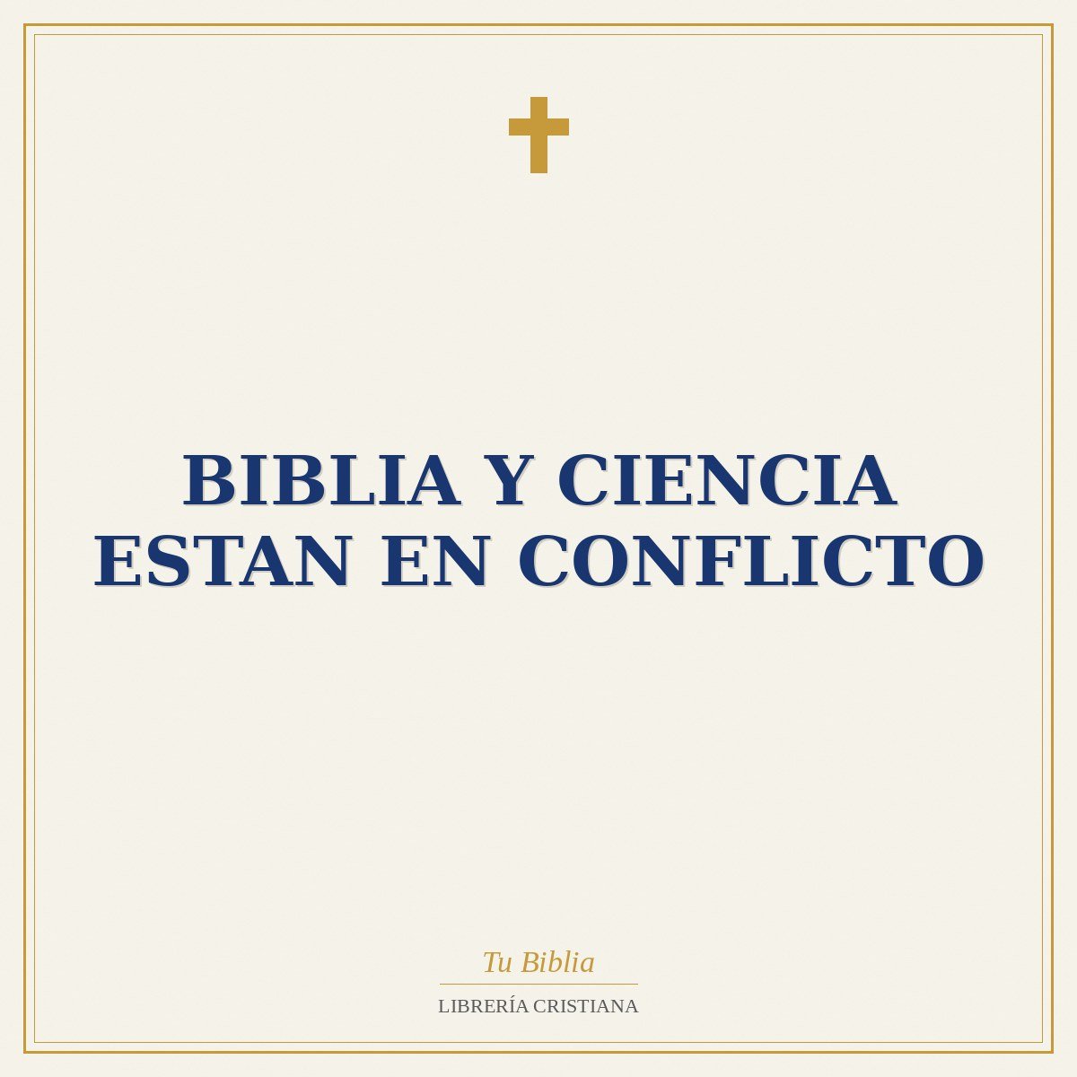 Biblia Y Ciencia Estan En Conflicto 1 Biblia Y Ciencia Estan En Conflicto