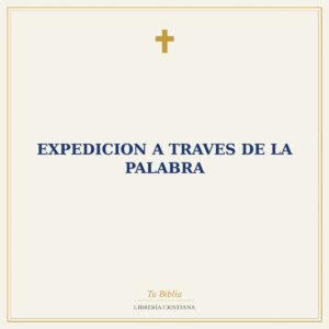 Expedicion A Traves De La Palabra