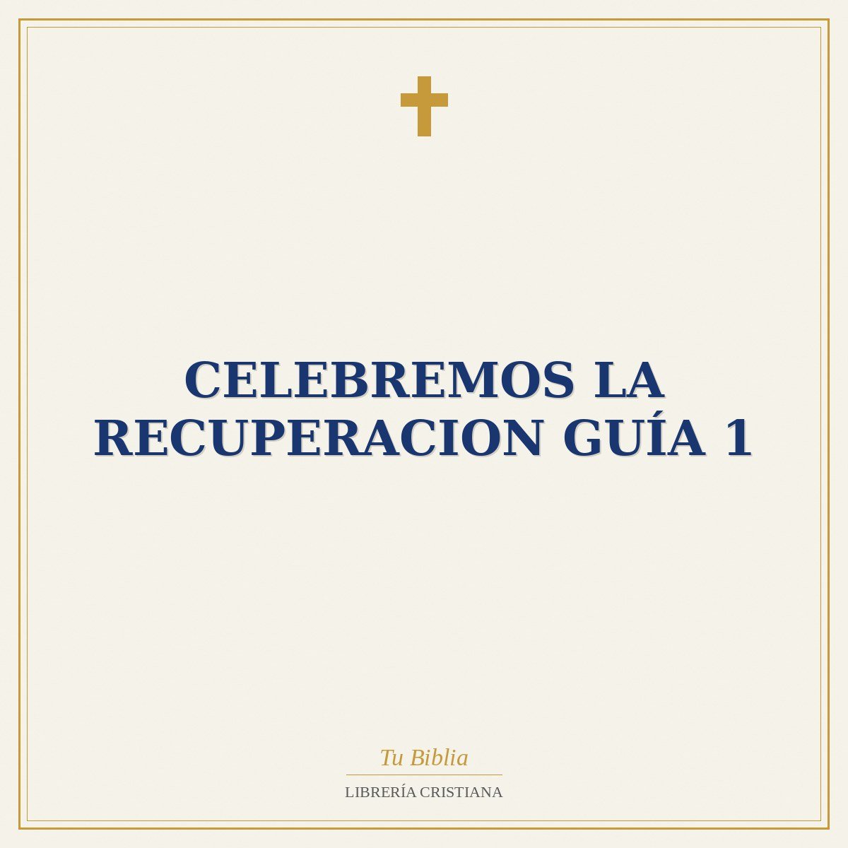 Celebremos la Recuperacion Guía 1 1 Celebremos la Recuperacion Guía 1